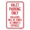Signmission Valet Parking Only Violators Will Be Tow Heavy-Gauge Aluminum Sign, 12" x 18", A-1218-22759 A-1218-22759 - alternate 1